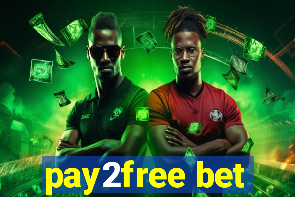 pay2free bet